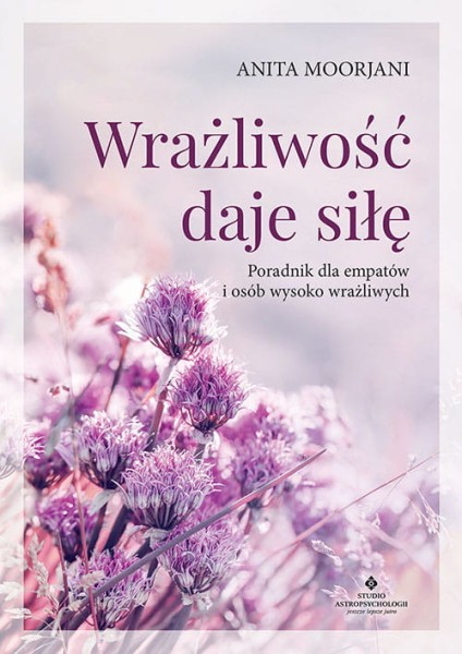 Wrażliwość daje siłę ANITA MOORJANI - Studioastro