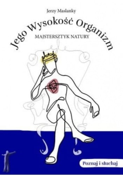 Jego wysokość organizm JERZY MASLANKY - Edytorial